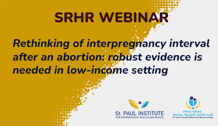 Rethinking of interpregnancy interval after an abortion:  robust evidence is needed in low-income setting